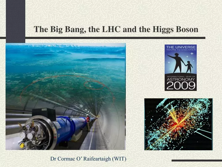 the big bang the lhc and the higgs boson