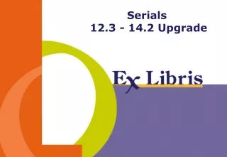 Serials  12.3 - 14.2 Upgrade