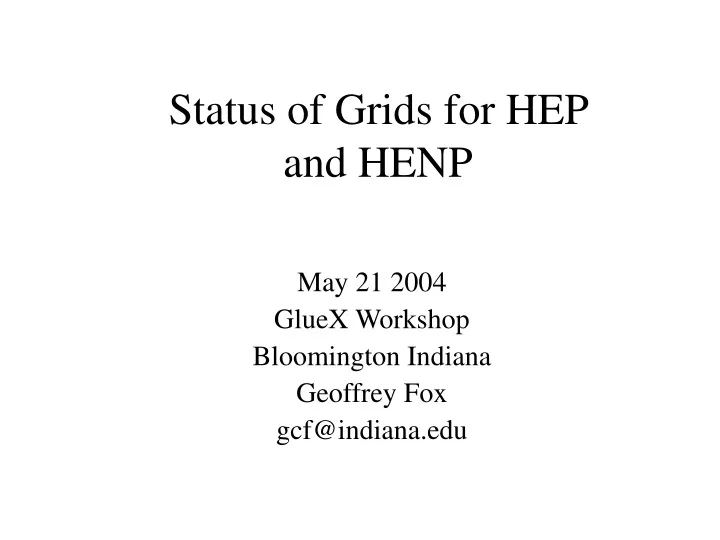 status of grids for hep and henp