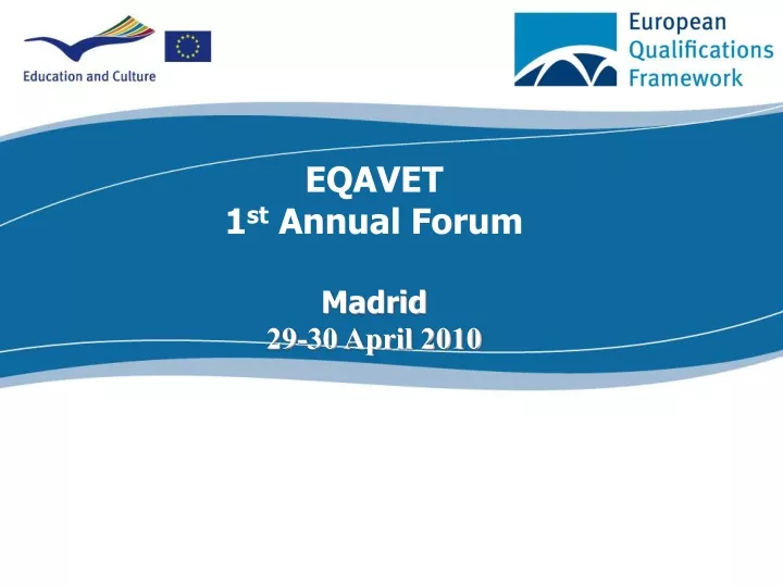 eqavet 1 st annual forum madrid 29 30 april 2010