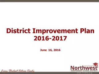 District Improvement Plan 2016-2017 June  16, 2016
