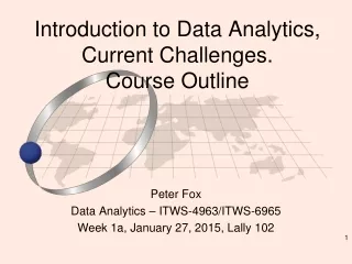 Introduction to Data Analytics, Current Challenges. Course Outline