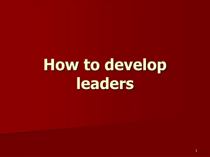 how to develop leaders