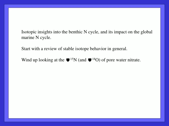 isotopic insights into the benthic n cycle