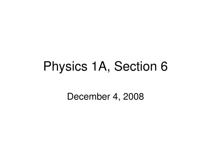 physics 1a section 6