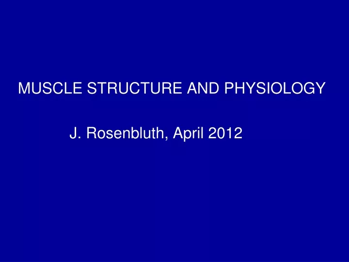 muscle structure and physiology j rosenbluth