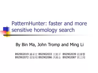 PatternHunter: faster and more  sensitive homology search