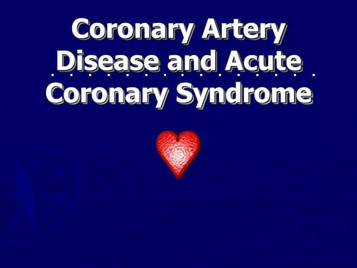 coronary artery disease and acute coronary syndrome