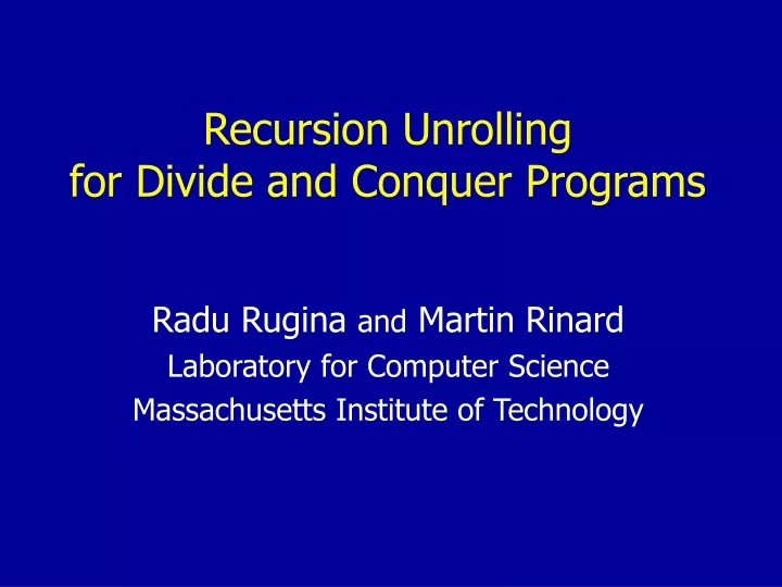 recursion unrolling for divide and conquer programs