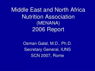 Middle East and North Africa Nutrition Association (MENANA) 2006 Report