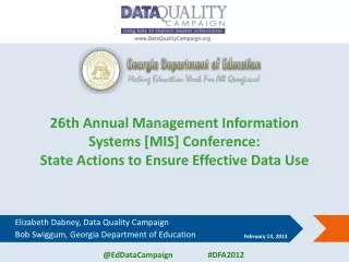 Elizabeth Dabney, Data Quality Campaign Bob Swiggum, Georgia Department of Education