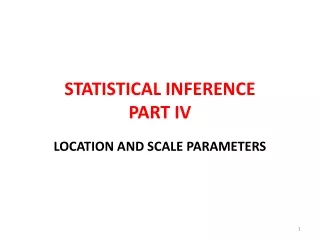 STATISTICAL INFERENCE PART IV