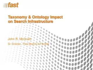 Taxonomy &amp; Ontology Impact on Search Infrastructure