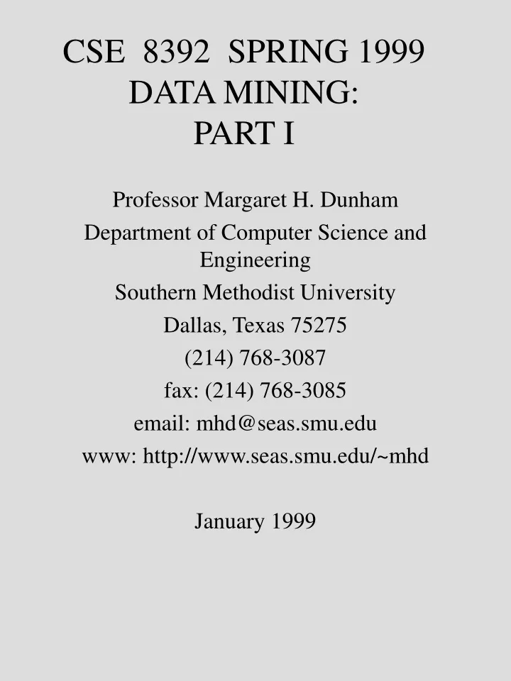 cse 8392 spring 1999 data mining part i
