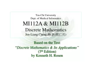 Based on the Text  “ Discrete Mathematics &amp; Its Applications”  (5 th  Edition) by Kenneth H. Rosen