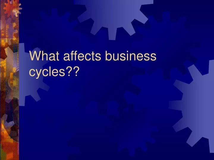 what affects business cycles