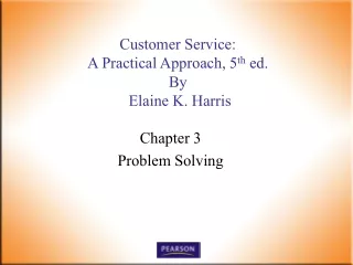 Customer Service:  A Practical Approach, 5 th  ed. By    Elaine K. Harris