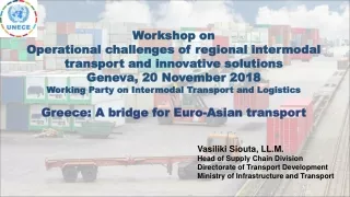 Vasiliki Siouta, LL.M. Head of Supply Chain Division Directorate of Transport Development