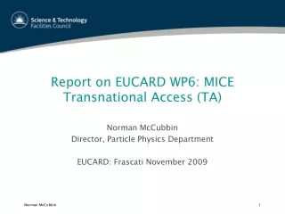 Report on EUCARD WP6: MICE Transnational Access (TA)