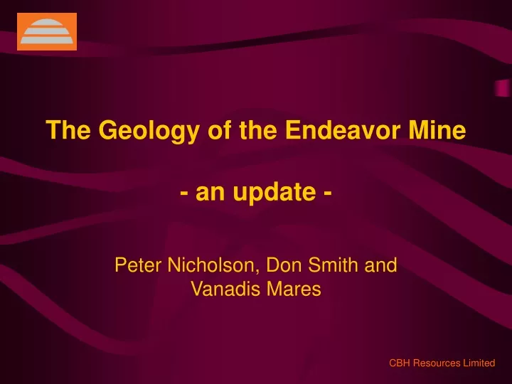 the geology of the endeavor mine an update