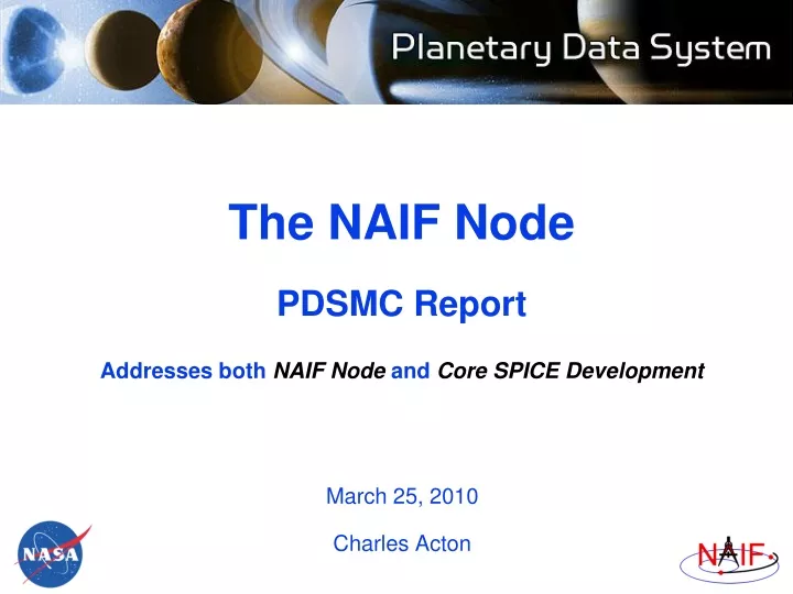 the naif node pdsmc report addresses both naif node and core spice development