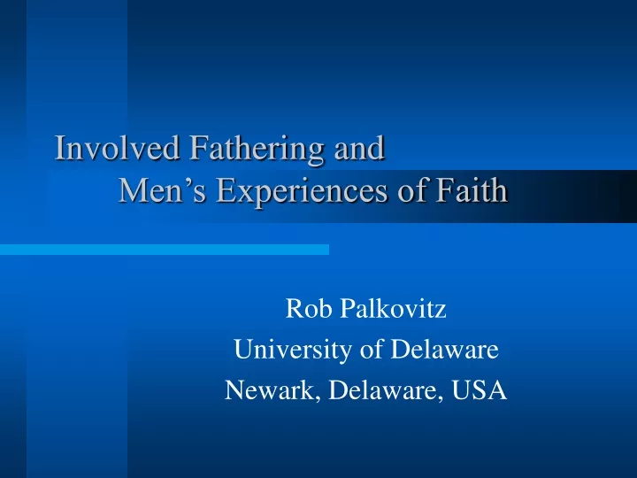 involved fathering and men s experiences of faith