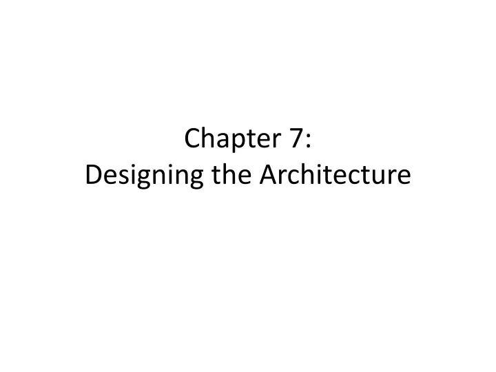 chapter 7 designing the architecture