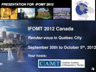PRESENTATION FOR  IFOMT 2012