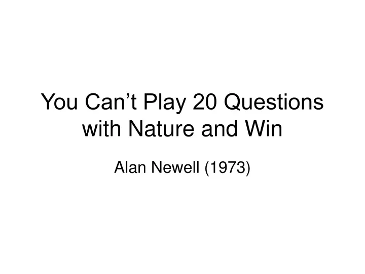 you can t play 20 questions with nature and win