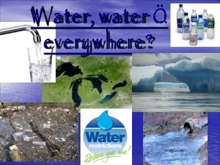 Water, water … everywhere?