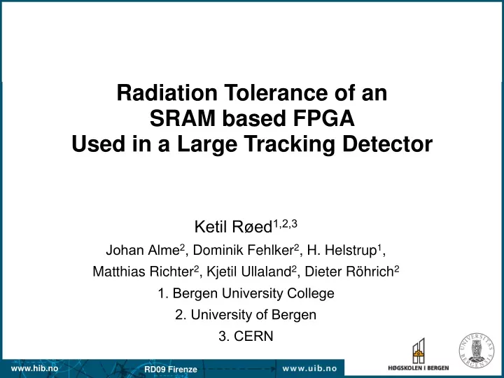 radiation tolerance of an sram based fpga used