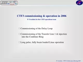 CTF3 commissioning &amp; operation in 2006 P. Ursch ütz for the CTF3 operations team