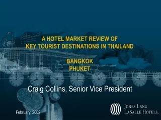 A HOTEL MARKET REVIEW OF  KEY TOURIST DESTINATIONS IN THAILAND BANGKOK PHUKET