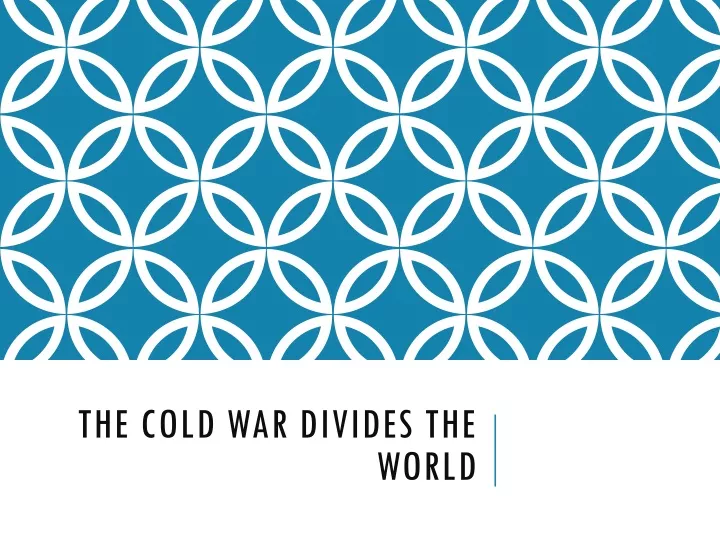 the cold war divides the world