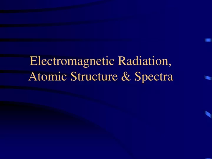 electromagnetic radiation atomic structure spectra