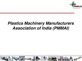 Plastics Machinery Manufacturers Association of India (PMMAI)