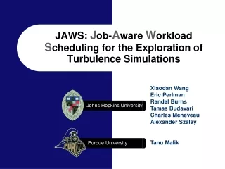 JAWS:  J ob- A ware  W orkload  S cheduling for the Exploration of Turbulence Simulations