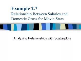 Example 2.7 Relationship Between Salaries and Domestic Gross for Movie Stars