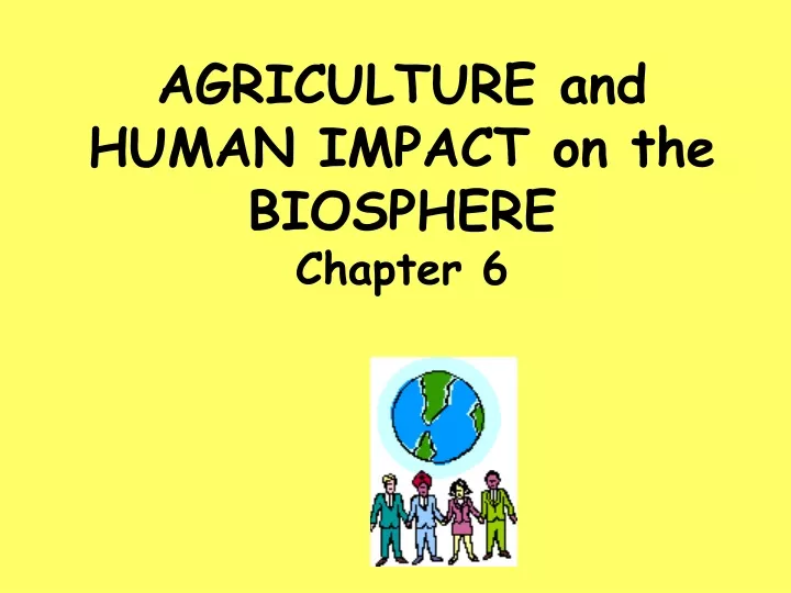 agriculture and human impact on the biosphere chapter 6