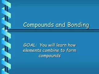 Compounds and Bonding
