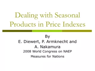 Dealing with Seasonal Products in Price Indexes
