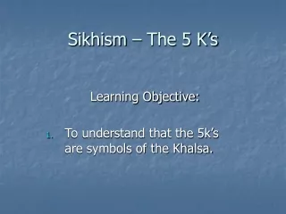 Sikhism – The 5 K’s