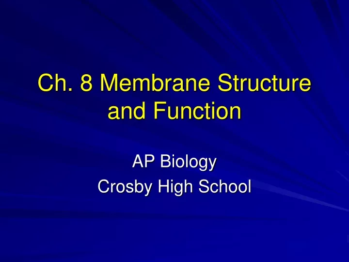 ch 8 membrane structure and function