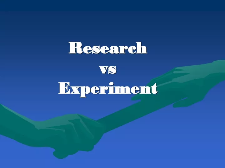 research vs experiment