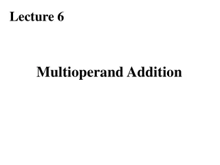 Multioperand Addition