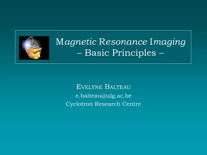 m agnetic r esonance i maging basic principles