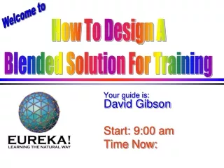 Your guide is: David Gibson Start: 9:00 am Time Now: