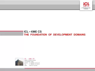 ICL – КМЕ  CS THE  FOUNDATION  OF  DEVELOPMENT  DOMAINS