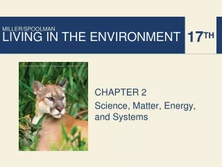 CHAPTER 2 Science, Matter, Energy,  and Systems