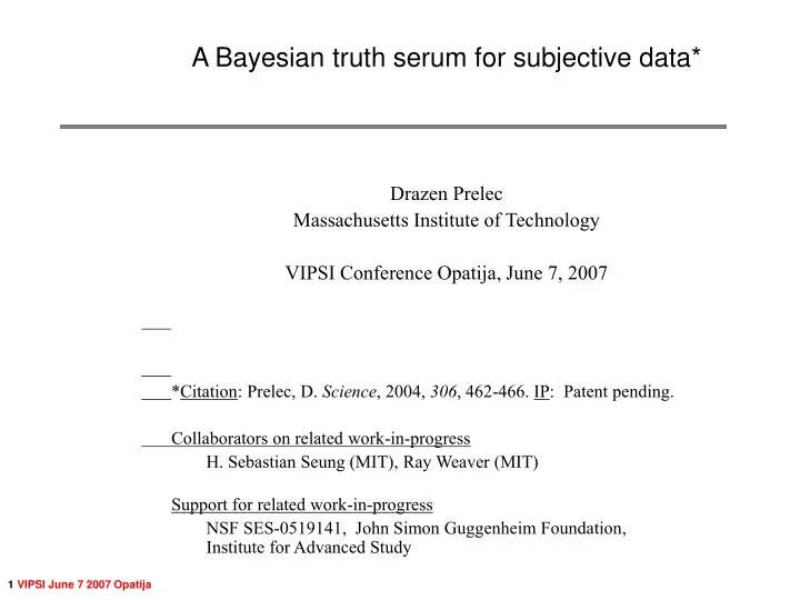 a bayesian truth serum for subjective data drazen